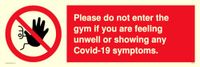 Ga niet naar de sportschool als u zich onwel voelt of Covid-19 symptomen vertoont.