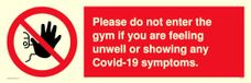Ga niet naar de sportschool als u zich onwel voelt of Covid-19 symptomen vertoont.