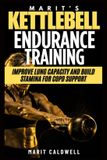 Marit's Kettlebell Endurance Training: Improve Lung Capacity and Build Stamina for COPD Support