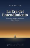 La Era del Entendimiento: Reinventarse cuando el conocimiento deja de alcanzar