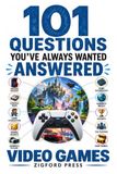 101 QUESTIONS QUE VOUS AVEZ TOUJOURS VOULU POSER : JEUX VIDÉO