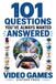 101 QUESTIONS QUE VOUS AVEZ TOUJOURS VOULU POSER : JEUX VIDÉO