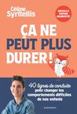 Ca ne peut plus durer ! Nouvelle édition augmentée: 40 lignes de conduite pour changer les comportements difficiles de nos enfants: 31549