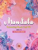 Mandala Colouring Book: 140+ Easy and Calming Patterns to Support Relaxation, Focus, and Creative Fun: Simple Mandala Designs to Help Young Children Build Creativity