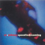 Speed St.Johnny - Speed Is Dreaming