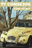 77 Citroën 77 CONSEJOS PARA TU 2CV