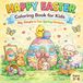 Happy Easter Coloring Book Bold and Easy Easter: Big Simple and Fun Spring Designs for kids
