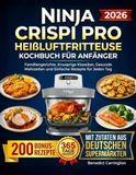 Ninja Crispi Pro Heißluftfritteuse Kochbuch