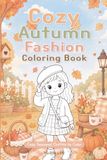Cozy Autumn Fashion Coloring Book: Cute Outfits & Accessories to Color