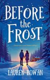 Before Lauren Rowan Before the Frost - Small Town second Chance Romance