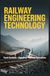 RAILWAY ENGINEERING TECHNOLOGY: Track Systems Signaling and Railway Operations