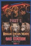 Rogue Libri GmbH - Gas Station- Rogue Lycan Mate at the Gas Station