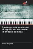 L'opera Edizioni Sapienza L'opera come processo Paperback