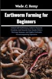 Earthworm Independently Published Earthworm Farming for Beginners