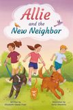 Allie and the New Neighbor: An Adventure of Friendship and Fun