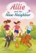 Allie and the New Neighbor: An Adventure of Friendship and Fun