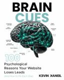 Brain Cues: 100 Psychological Reasons Your Website Loses Leads (And How to Fix Each One)