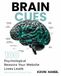 Brain Cues: 100 Psychological Reasons Your Website Loses Leads (And How to Fix Each One)
