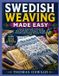 SWEDISH Independently Published Swedish Weaving Made Easy: A Step-by-Step Guide to Mastering Huck Embroidery Techniques Through Beautiful and Practical Weaving Projects