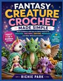 FANTASY CREATURE CROCHET MADE SIMPLE