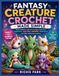 FANTASY CREATURE CROCHET MADE SIMPLE