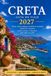 CRETA GUÍA DE VIAJE 2027: Playas, ruinas antiguas, pueblos de montaña, rutas de senderismo, gastronomía cretense e itinerarios para viajes por carretera.