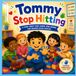 Tommy Stops Hitting: A Children's Picture Book About Gentle Hands, Kind Choices, Emotional Regulation, and Managing Big Feelings for Kids Ages 4–7