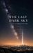 The Libri GmbH The Last Dark Sky Hardcover