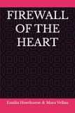 FIREWALL Independently Published FIREWALL OF THE HEART Paperback