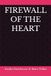 FIREWALL Independently Published FIREWALL OF THE HEART Paperback