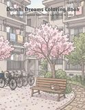 Danchi Dreams Coloring Book: A Nostalgic Japanese Apartment Life Coloring Book Featuring Sakura Courtyards, Vending Machines, Cats, Balconies, Summer Festivals, and Quiet Everyday Japan