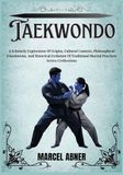 TAEKWONDO: A Scholarly Exploration Of Origins, Cultural Contexts, Philosophical Foundations, And Historical Evolution Of Traditional Martial Practices Across Civilizations