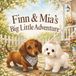 Finn & Mia’s Big Little Adventure