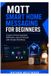MQTT Libri GmbH MQTT Smart Home Messaging for Beginners