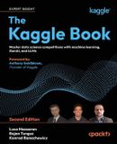 The Packt Publishing The Kaggle Book - Second Edition: Master data science competitions with machine learning, GenAI, and LLMs