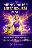 The Menopause Metabolism Reset: The 21-Day Protein & Gelatin Plan to Reduce Belly Fat, Control Cravings, and Reclaim Energy After 45