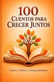 100 Libri GmbH 100 Cuentos Para Crecer Juntos Paperback
