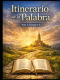 ITINERARIO DE LA PALABRA: Año Litúrgico C
