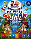 Little German Learners My First German Science Workbook