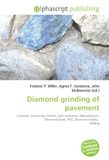 Diamond grinding of pavement: Concrete, Dowel bar retrofit, Skid resistance, Macrotexture, Diamond blade, PCC, Diamond blades, Milling