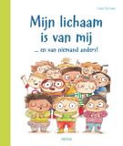Mijn Zuidnederlandse Uitgeverij Mijn lichaam is van mij ... en van niemand anders!