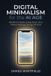 Digital Libri GmbH Digital Minimalism for the AI Age: Reclaim 2 Hours a Day From Your Phone Without Going Off-Grid Paperback