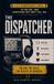 The WENDE The Dispatcher: A 911 Dispatcher's Guide to the Job - and Everything They Don't Tell You