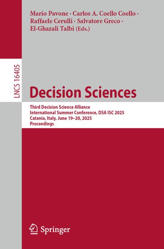 Decision Springer Nature Lecture Notes in Computer Science 16405: Decision Sciences