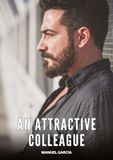 An Attractive Colleague: Explicit Gay Erotic Short Stories for Men (Hot and Sexy): 142