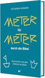 Meter Christliche Verlagsges. Meter für Meter durch die Bibel Hardcover
