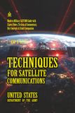 ATP 6-02.54 Techniques for Satellite Communications: [Annotated] Modern Military SATCOM Guide with Expert Notes, Technical Commentary, Key Concepts & Study Companion
