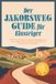 Der Edition Lunerion Der Jakobsweg Guide für Einsteiger: Schritt für Schritt zur entspannten Pilgerreise ohne Ballast, Blasen & Planungsstress von Routenwahl bis Ankunft - inkl. Packliste, Checklisten, Sprachführer uvm.