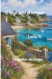 Vingt ans d'amour: Le sablier du coeur
