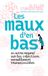 Les maux d'en bas: Un autre regard sur les infections sexuellement transmissibles